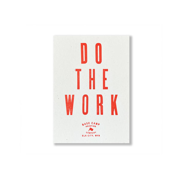 Do The Work 5 X 7 Base Camp Printing Co 0599