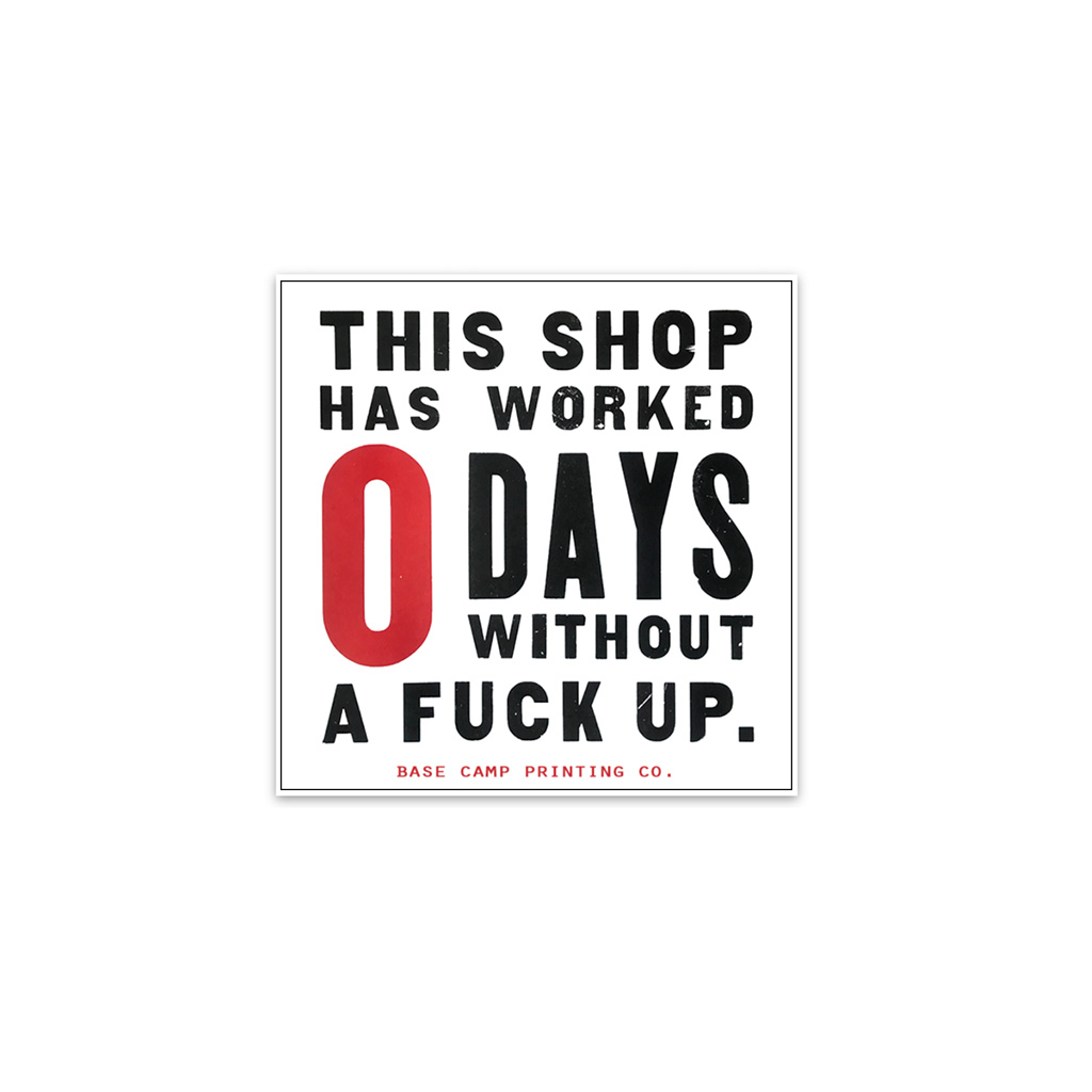 0 Days Without a F$&amp;K Up Sticker